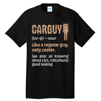 Carguy Definition Funny Friend Car Lover Cars Themed Meaningful Gift Tall T-Shirt