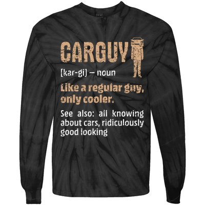 Carguy Definition Funny Friend Car Lover Cars Themed Meaningful Gift Tie-Dye Long Sleeve Shirt