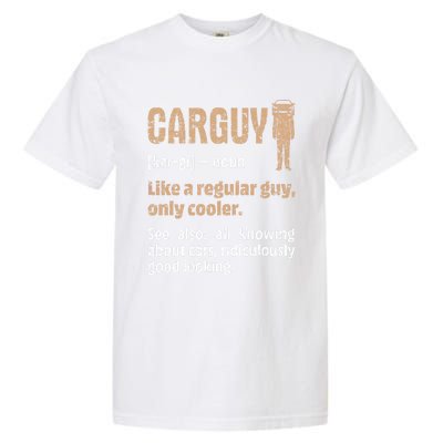 Carguy Definition Funny Friend Car Lover Cars Themed Meaningful Gift Garment-Dyed Heavyweight T-Shirt