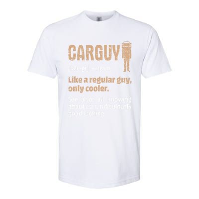 Carguy Definition Funny Friend Car Lover Cars Themed Meaningful Gift Softstyle CVC T-Shirt