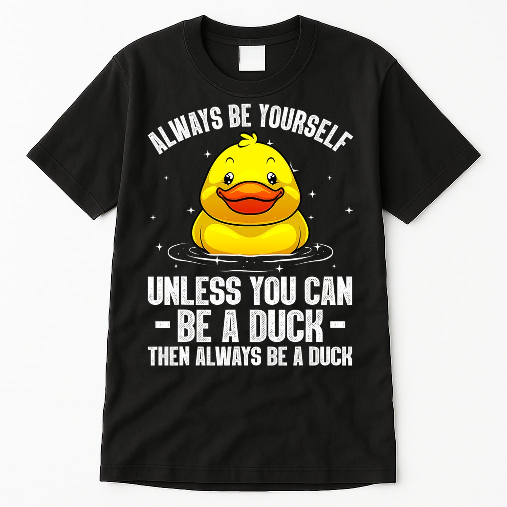 Cute Duck For  Aquatic Bird Rubber Duck Lovers Tall T-Shirt