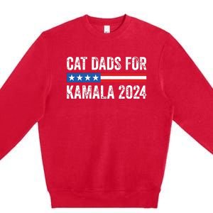 Cat Dads For Kamala Funny Cat Owner 2024 President Kamala Premium Crewneck Sweatshirt