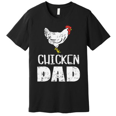  Chicken Dad Farm Animal Farming Life Farmer Rancher Premium T-Shirt