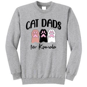 Cat Dads For Kamala Funny Political Tall Sweatshirt