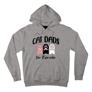 Cat Dads For Kamala Funny Political Tall Hoodie