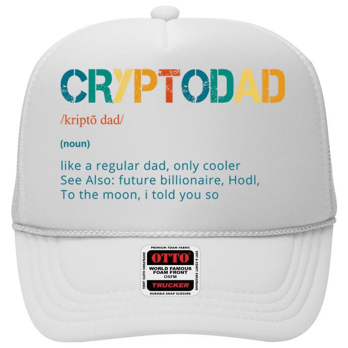 Cryptodad Definition Funny Future Billionaire High Crown Mesh Back Trucker Hat