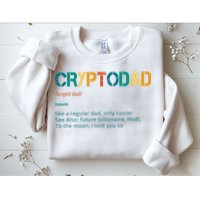 Cryptodad Definition Funny Future Billionaire Sweatshirt