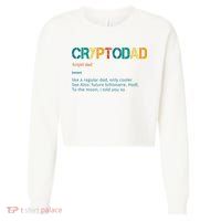Cryptodad Definition Funny Future Billionaire Cropped Pullover Crew