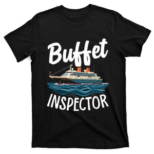 Cruise Design For Buffet Inspector Funny Cruise T-Shirt