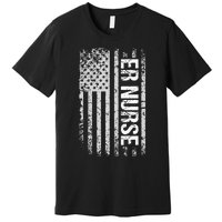 Classic Distressed Flag For Emergency Room ER Nurses Premium T-Shirt