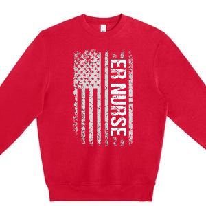 Classic Distressed Flag For Emergency Room ER Nurses Premium Crewneck Sweatshirt