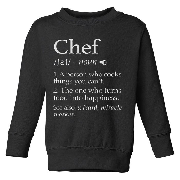 Chef Definition Funny Line Saying Cook Cooking Gifts Chefs Toddler Sweatshirt