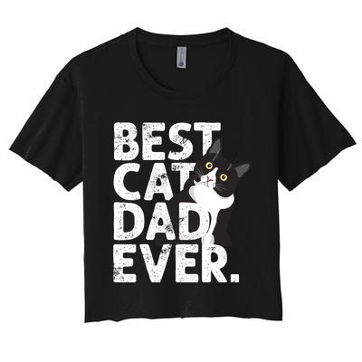 Cat Daddy Father Gift Best Cat Dad Ever Women's Crop Top Tee