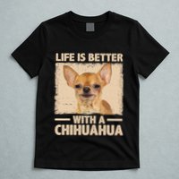 Chihuahua Design For Chihuahua Dog Chihuahua Lover T-Shirt