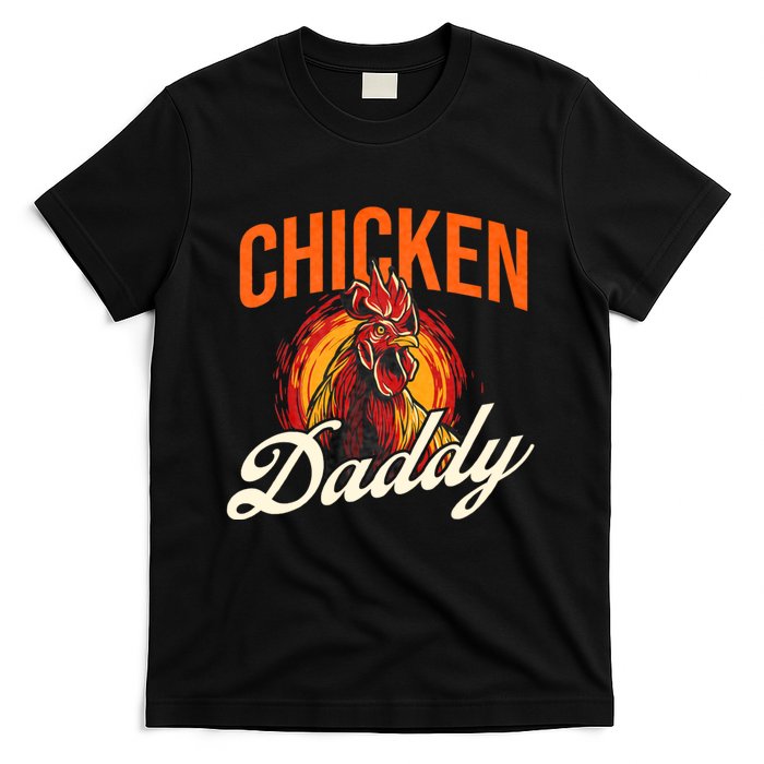 Chicken Daddy Farmyard Chicken Lover T-Shirt