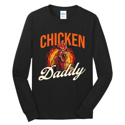 Chicken Daddy Farmyard Chicken Lover Tall Long Sleeve T-Shirt