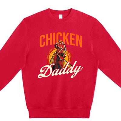 Chicken Daddy Farmyard Chicken Lover Premium Crewneck Sweatshirt