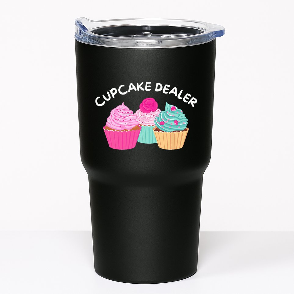 Cupcake Dealer Funny Cupcake Baker Pastry Baking Gift Tumbler