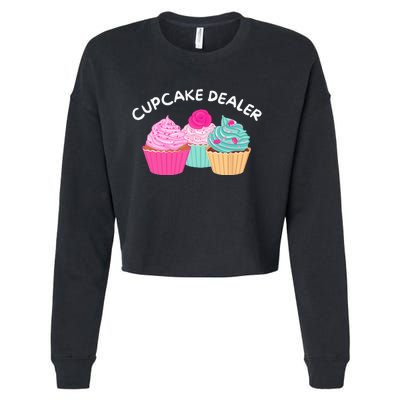 Cupcake Dealer Funny Cupcake Baker Pastry Baking Gift Cropped Pullover Crew