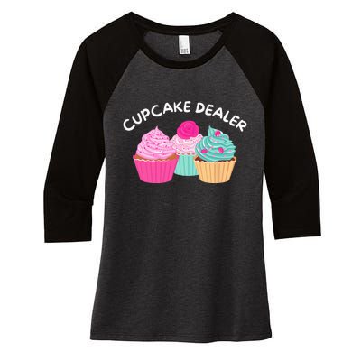 Cupcake Dealer Funny Cupcake Baker Pastry Baking Gift Women's Tri-Blend 3/4-Sleeve Raglan Shirt