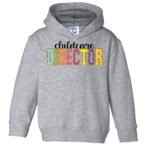 Childcare Director Funny Back To School Worker Appreciation Toddler Hoodie