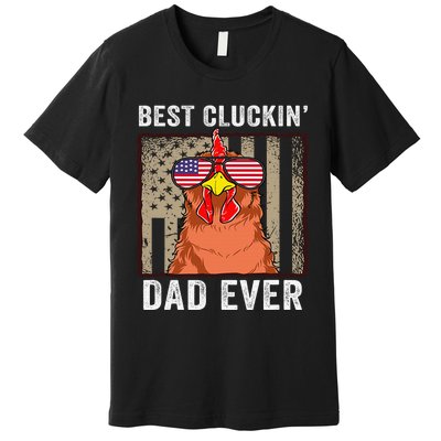 Chicken Dad Funny Farm Best Cluckin' Dad Ever Chicken  Premium T-Shirt