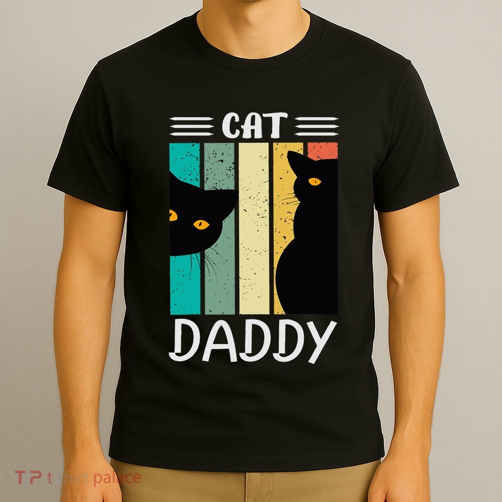 Cat Daddy Funny Cats for Fathers Day T-Shirt