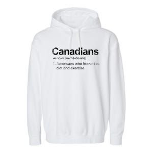 Canadian Definition Funny Anti American Canada Garment-Dyed Fleece Hoodie