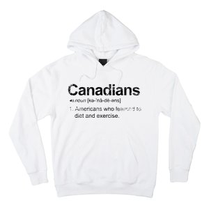 Canadian Definition Funny Anti American Canada Hoodie