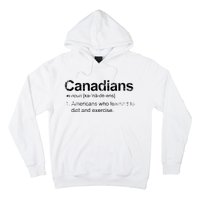 Canadian Definition Funny Anti American Canada Hoodie