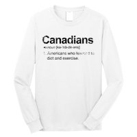 Canadian Definition Funny Anti American Canada Long Sleeve Shirt