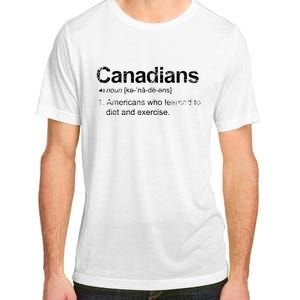 Canadian Definition Funny Anti American Canada Adult ChromaSoft Performance T-Shirt