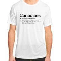 Canadian Definition Funny Anti American Canada Adult ChromaSoft Performance T-Shirt