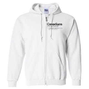 Canadian Definition Funny Anti American Canada Full Zip Hoodie