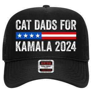 Cat Dads For Kamala Funny Cat Owner 2024 President Kamala High Crown Mesh Back Trucker Hat