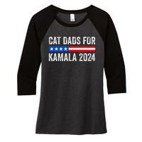 Cat Dads For Kamala Funny Cat Owner 2024 President Kamala Women's Tri-Blend 3/4-Sleeve Raglan Shirt