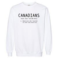 Canadian Definition Funny Canada Pride Garment-Dyed Sweatshirt