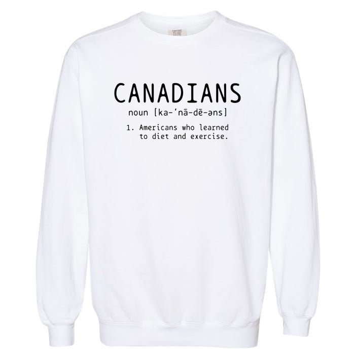 Canadian Definition Funny Canada Pride Garment-Dyed Sweatshirt