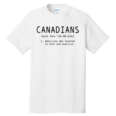 Canadian Definition Funny Canada Pride Tall T-Shirt