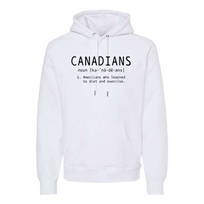 Canadian Definition Funny Canada Pride Premium Hoodie