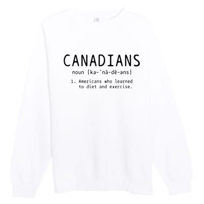 Canadian Definition Funny Canada Pride Premium Crewneck Sweatshirt