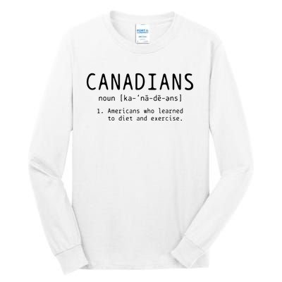 Canadian Definition Funny Canada Pride Tall Long Sleeve T-Shirt