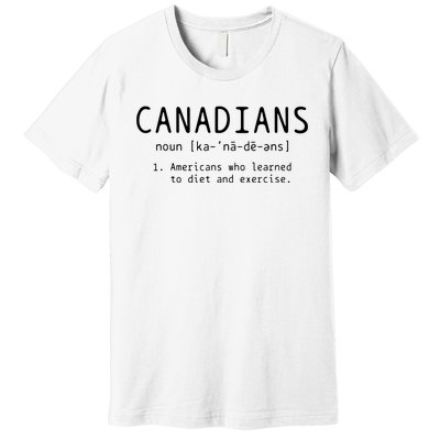 Canadian Definition Funny Canada Pride Premium T-Shirt