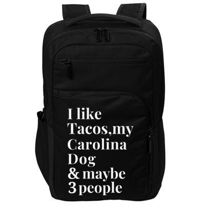 Carolina Dog Funny Dog Owner Tacos Lover Gift Women Impact Tech Backpack