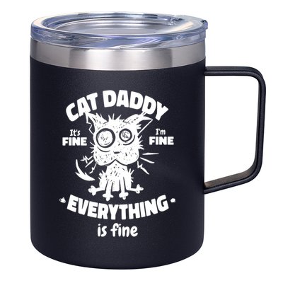 Cat Daddy Funny Black Cat Father's Day It's Fine I'm Fine 12oz Stainless Steel Coffee Mug