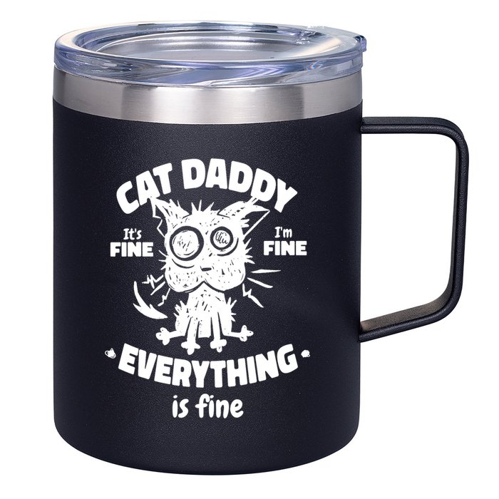 Cat Daddy Funny Black Cat Father's Day It's Fine I'm Fine 12oz Stainless Steel Coffee Mug