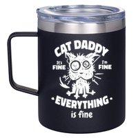 Cat Daddy Funny Black Cat Father's Day It's Fine I'm Fine 12oz Stainless Steel Coffee Mug