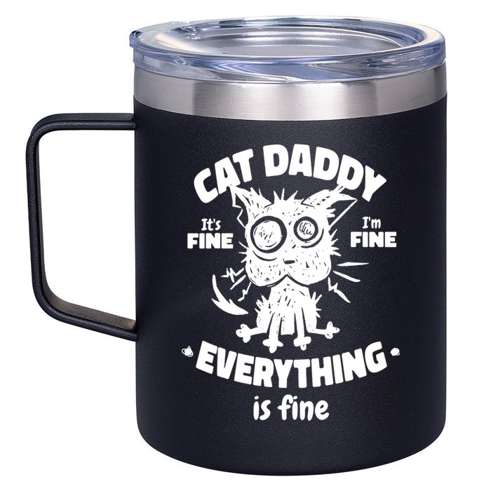Cat Daddy Funny Black Cat Father's Day It's Fine I'm Fine 12oz Stainless Steel Coffee Mug