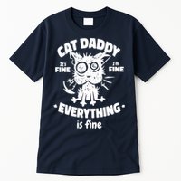 Cat Daddy Funny Black Cat Father's Day It's Fine I'm Fine Tall T-Shirt
