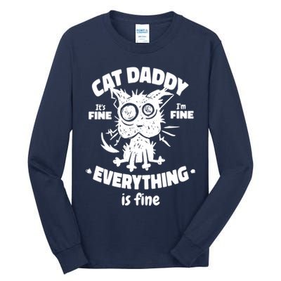 Cat Daddy Funny Black Cat Father's Day It's Fine I'm Fine Tall Long Sleeve T-Shirt